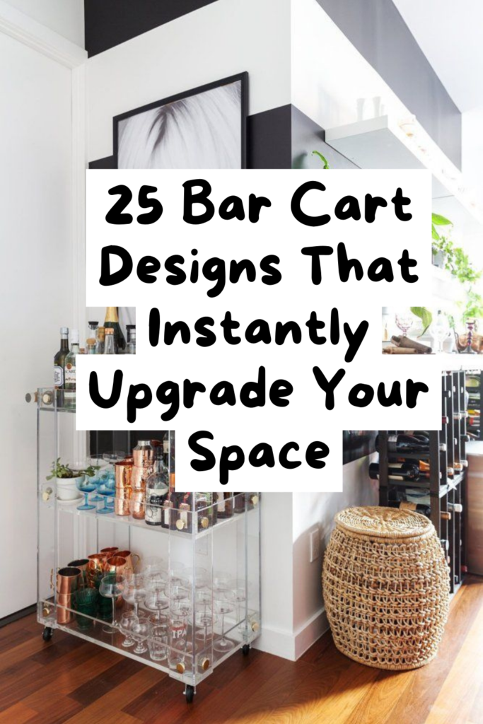 25 Bar Cart Ideas That Make Any Space Look Polished